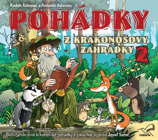 Pohádky z Krakonošovy zahrádky 2 - Radek Adamec, Antonín Adamec