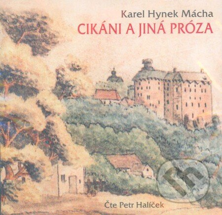 Cikáni a jiná próza - Karel Hynek Mácha