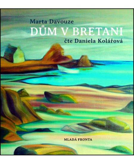 Dům v Bretani (audiokniha) Mladá fronta