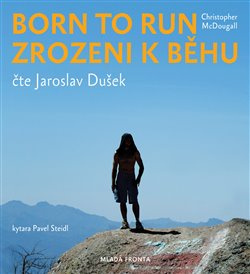 Born to Run - Zrozeni k běhu - Christopher McDougall