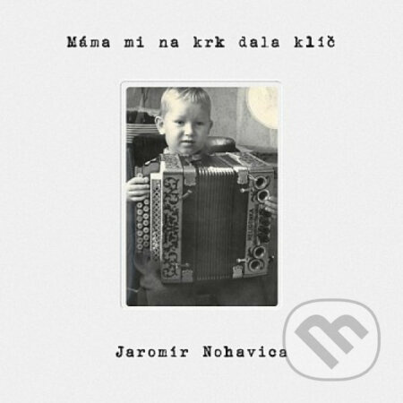 Máma mi na krk dala klíč - Jaromír Nohavica