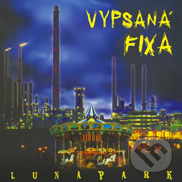 Vypsaná Fixa:  Lunapark (LP) - Vypsaná Fixa, Vypsaná Fixa