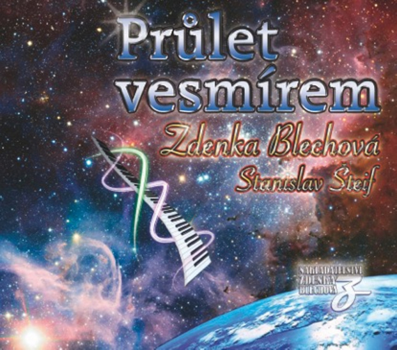 Průlet Vesmírem - Zdenka Blechová, Stanislav Šteif