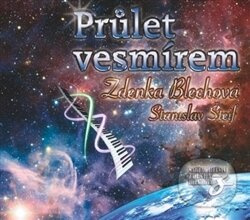 Průlet Vesmírem - Zdenka Blechová, Stanislav Šteif