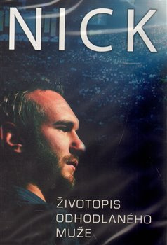 Nick.Životopis odhodlaného muže - Nick Vujicic