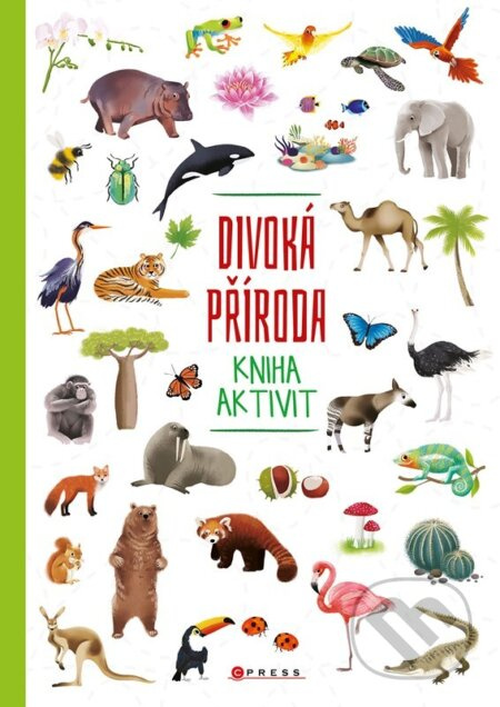 Divoká příroda - kniha aktivit - Kolektiv