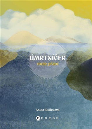 Úmrtníček (Moje přání) - Aneta Kadlecová