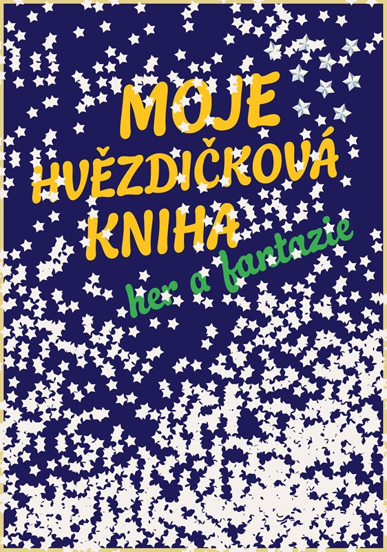 Moje hvězdičková kniha her a fantazie -  Andrea Brázdová