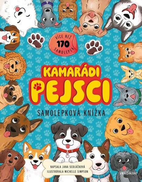 Samolepková knížka Kamarádi pejsci -  Jana Sedláčková