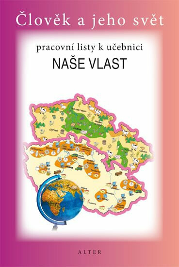 Naše vlast - pracovní listy /Vlastivěda 4. a 5.r. ZŠ/