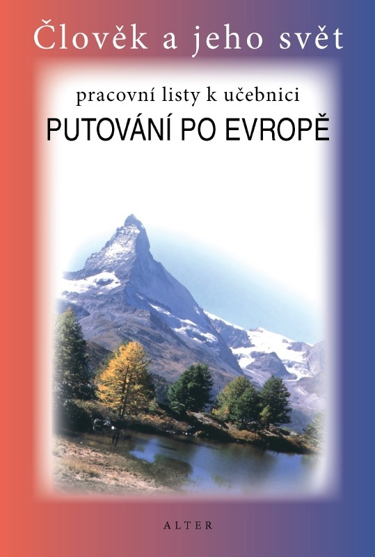 PRACOVNÍ LISTY k učebnici PUTOVÁNÍ PO EVROPĚ (092906) výprodej Alter