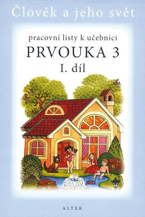 Prvouka 3 - 1. díl (Pracovní listy k učebnici) - Hana Staudková, Lenka Bradáčová - kniha z kategorie 1. stupeň