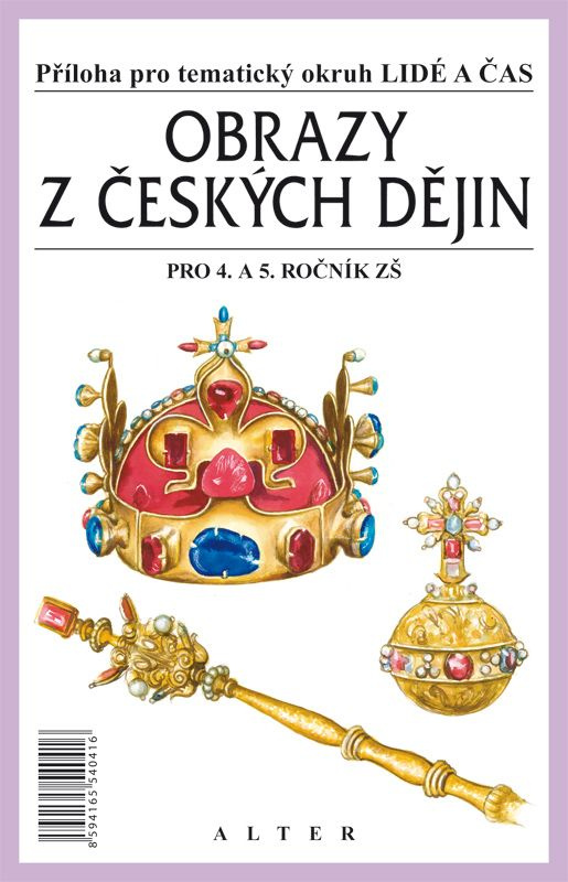 Obrazy z českých dějin pro 4. a 5. ročník ZŠ (Příloha pro tématický okruh "Lidé a čas") - kniha z kategorie 1. stupeň