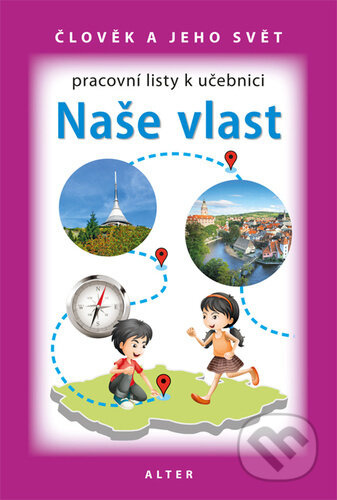PRACOVNÍ LISTY k učebnici NAŠE VLAST (092162) Alter