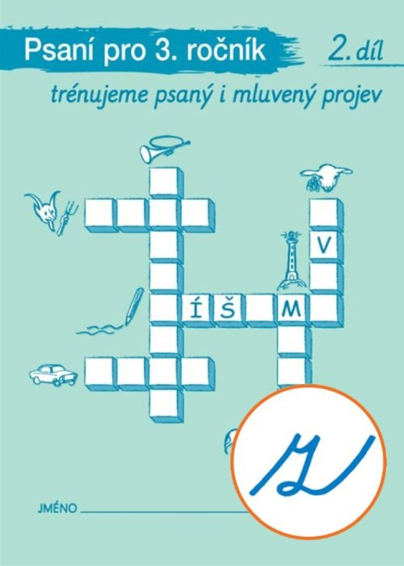 Psaní pro 3. ročník 2. díl (Trénujeme psaný i mluvený projev) - kniha z kategorie 1. stupeň