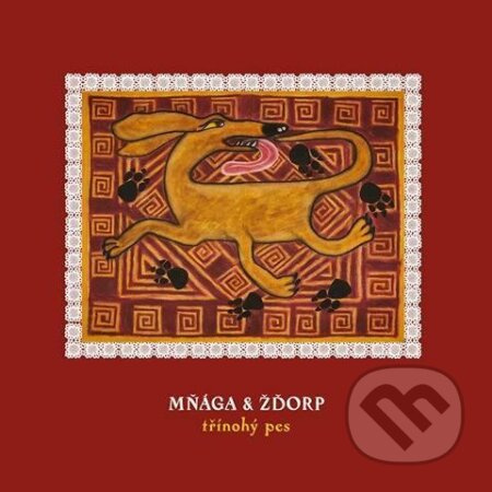Třínohý pes - Mňága &amp; Žďorp