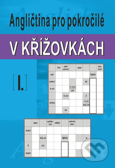 Angličtina pro pokročilé v křížovkách I. - Ladislav Kašpar - kniha z kategorie Švédské křížovky pro dospělé