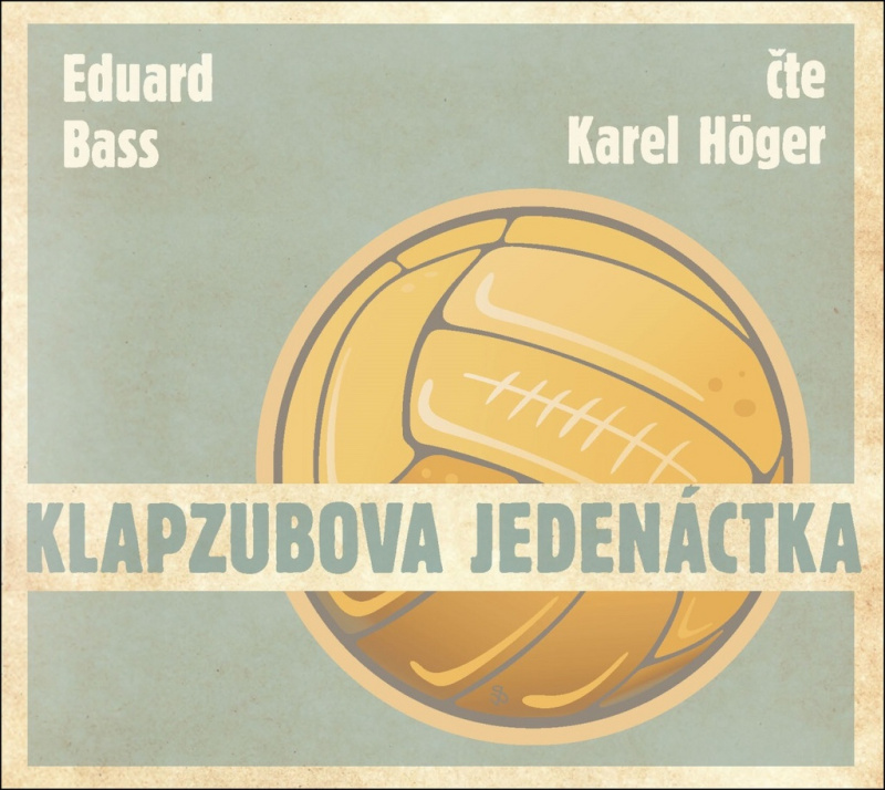 Klapzubova jedenáctka - Eduard Bass