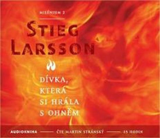 Dívka, která si hrála s ohněm - Stieg Larsson