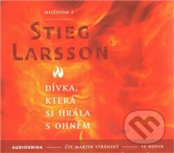 Dívka, která si hrála s ohněm - Stieg Larsson