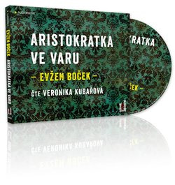 Aristokratka ve varu - Evžen Boček