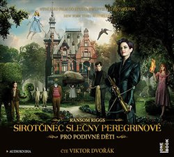 Sirotčinec slečny Peregrinové pro podivné děti - Ransom Riggs