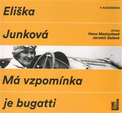 Má vzpomínka je bugatti - Eliška Junková