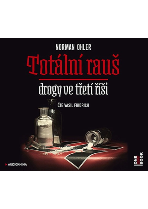 Totální rauš - Norman Ohler