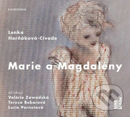 Marie a Magdalény - Lenka Horňáková-Civade