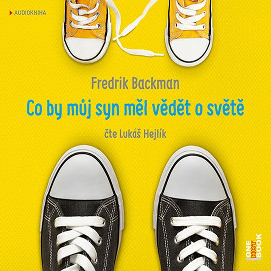 Co by můj syn měl vědět o světě, mp3 - Fredrik Backman