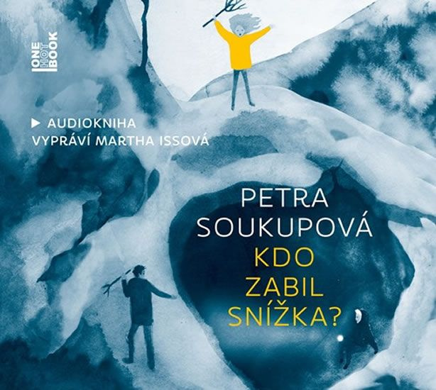 Kdo zabil Snížka? (CD (mp3)) - Petra Soukupová - audiokniha z kategorie Beletrie pro děti