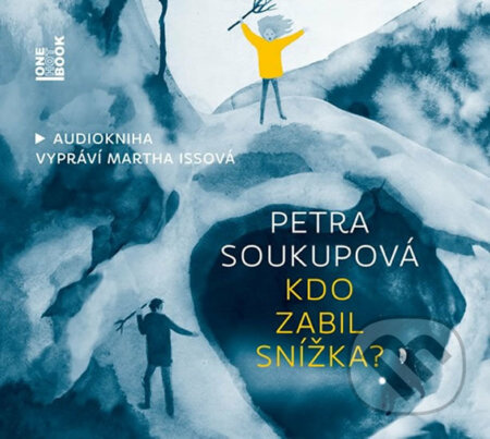 Kdo zabil Snížka? (CD (mp3)) - Petra Soukupová - audiokniha z kategorie Beletrie pro děti