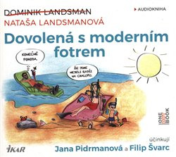 Dovolená s moderním fotrem - Dominik Landsman