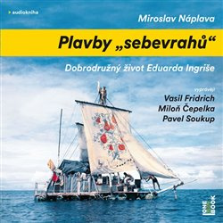 Plavby „sebevrahů“ - Miroslav Náplava