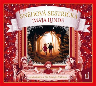 Sněhová sestřička - CDmp3 (Čte Matyáš Valenta) Pilař Martin Ing. - OneHotBook