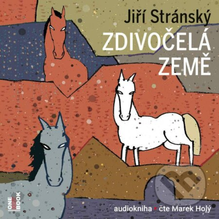 Zdivočelá země - Jiří Stránský