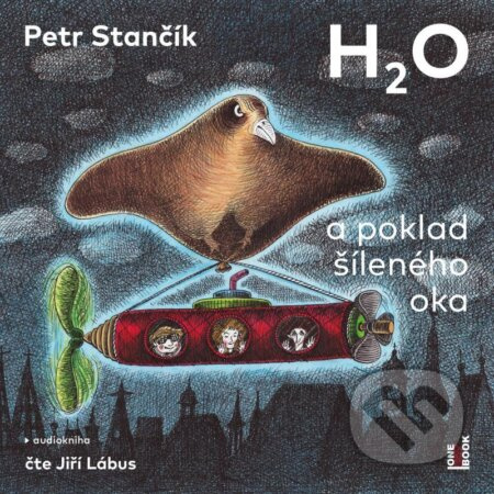 H2O a poklad šíleného oka - Petr Stančík