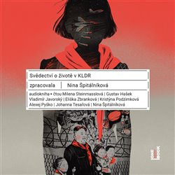 Svědectví o životě v KLDR - Nina Špitálníková