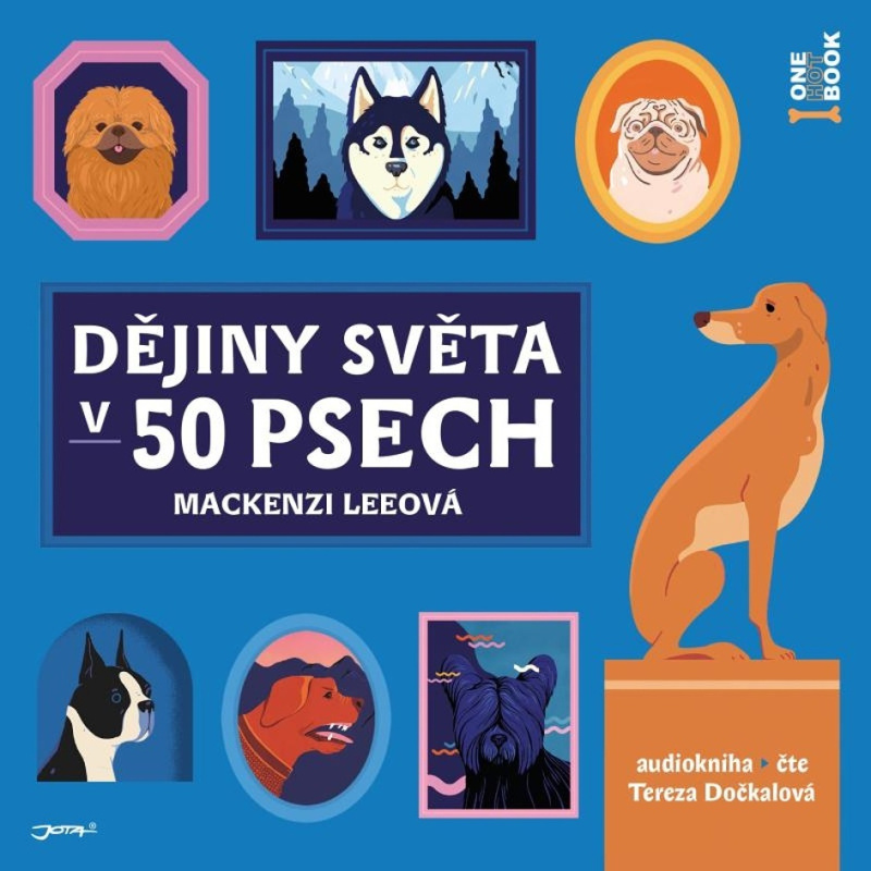 Dějiny světa v 50 psech - Mackenzi Leeová