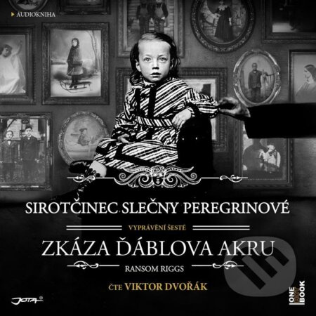 Sirotčinec slečny Peregrinové: Zkáza Ďáblova akru - Ransom Riggs