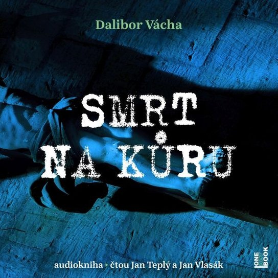 Smrt na kůru - Dalibor Vácha