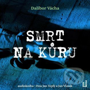 Smrt na kůru - Dalibor Vácha