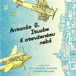 K otevřenému nebi - Antonio G. Iturbe