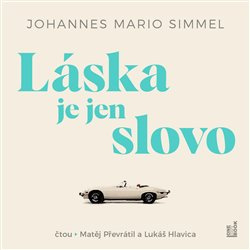 Láska je jen slovo - Johannes Mario Simmel