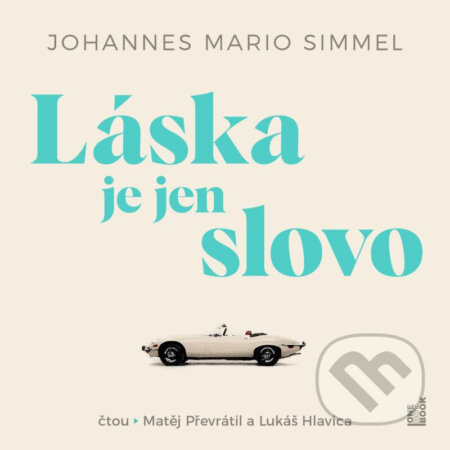 Láska je jen slovo - Johannes Mario Simmel