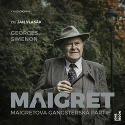Maigretova gangsterská partie - Georges Simenon