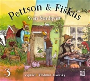 Dobrodružství kocoura Fiškuse a dědy Pettsona 3 - CDmp3 (Čte Vladimír Javorský) Radioservis a. s.