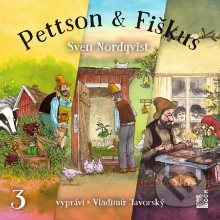 Dobrodružství kocoura Fiškuse a dědy Pettsona 3 - CDmp3 (Čte Vladimír Javorský) Radioservis a. s.