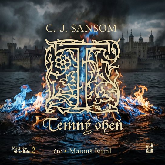 Temný oheň -  C. J. Sansom