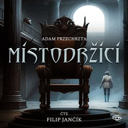 Místodržící - Adam Przechrzta